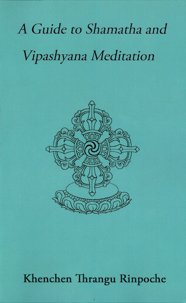 A Guide to Shamatha and Vipashyana Meditation (Book) - Click Image to Close